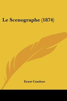 Le Scenographe (1874) by Candeze, Ernst