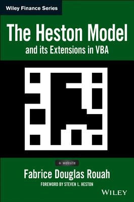 The Heston Model and Its Extensions in VBA by Rouah, Fabrice D.