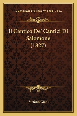 Il Cantico De' Cantici Di Salomone (1827) by Giani, Stefano
