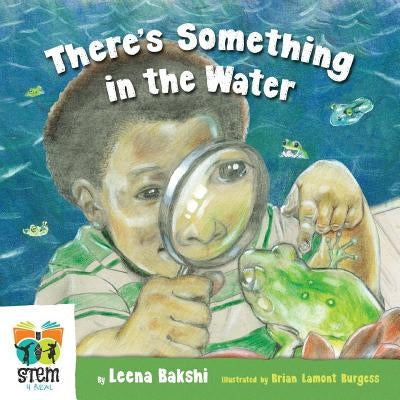 There's Something in the Water by Bakshi, Leena