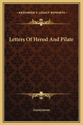Letters of Herod and Pilate by Anonymous