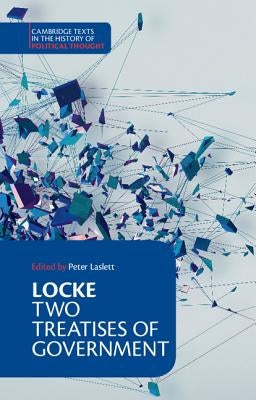 Locke: Two Treatises of Government by Locke, John