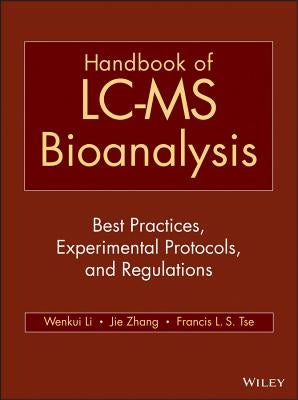 Hndbk of LC-MS Bioanalysis by Li, Wenkui