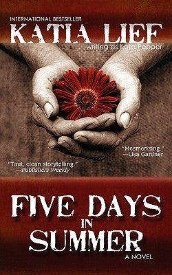 Five Days in Summer by Lief, Katia