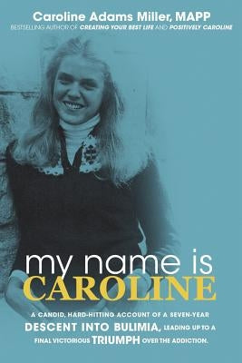 My Name is Caroline by Miller Mapp, Caroline Adams