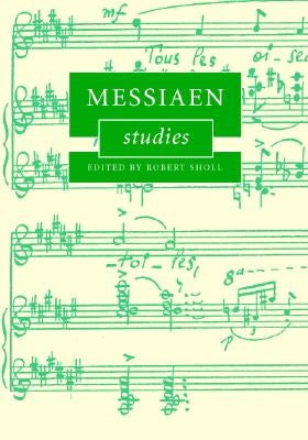 Messiaen Studies by Sholl, Robert