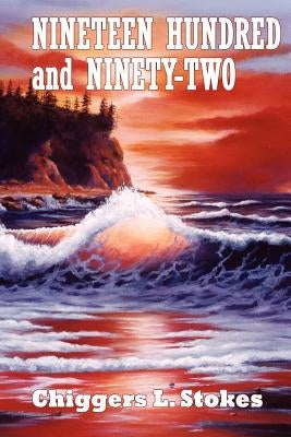 Nineteen Hundred and Ninety-Two by Stokes, Chiggers L.