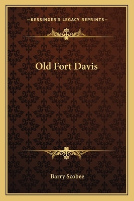 Old Fort Davis by Scobee, Barry