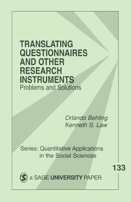 Translating Questionnaires and Other Research Instruments: Problems and Solutions by Behling, Orlando