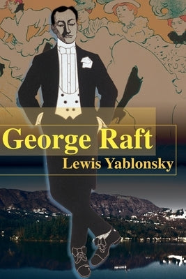 George Raft by Yablonsky, Lewis