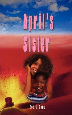 April's Sister by Sapp, Essie