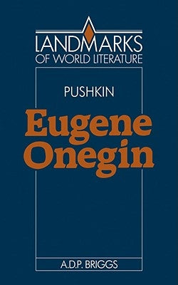 Alexander Pushkin: Eugene Onegin by Briggs, A. D. P.