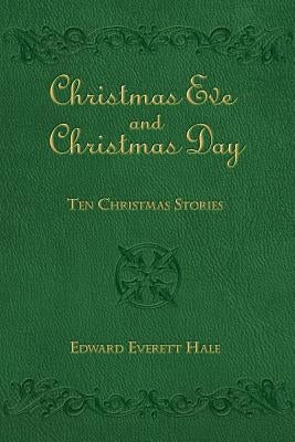 Christmas Eve and Christmas Day: Ten Christmas Stories by Diederichsen, Mark