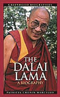 The Dalai Lama: A Biography by Marcello, Patricia M.