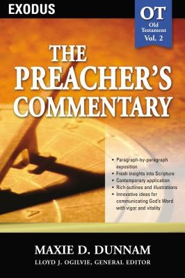 The Preacher's Commentary - Vol. 02: Exodus: 2 by Dunnam, Maxie D.