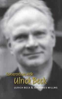 Conversations with Ulrich Beck by Beck, Ulrich
