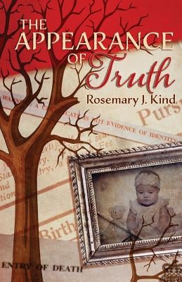 The Appearance of Truth by Kind, Rosemary J.