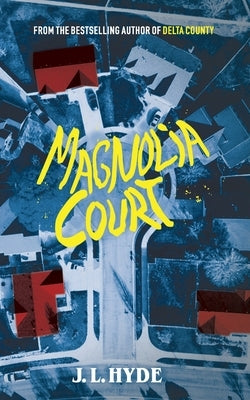 Magnolia Court by Hyde, J. L.