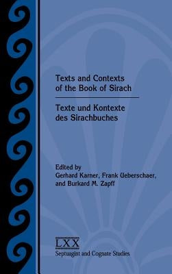 Texts and Contexts of the Book of Sirach / Texte und Kontexte des Sirachbuches by Karner, Gerhard