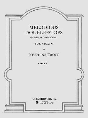 Melodious Double-Stops for Violin, Book II by Trott, J.