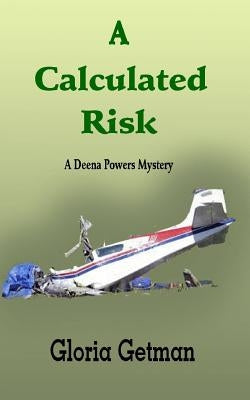 A Calculated Risk: A Deena Powers Mystery by Getman, Gloria