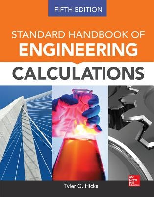 Standard Handbook of Engineering Calculations, Fifth Edition by Hicks, Tyler