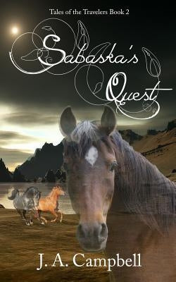 Sabaska's Quest by Campbell, J. a.