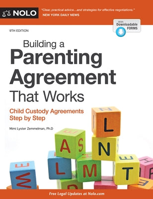 Building a Parenting Agreement That Works: Child Custody Agreements Step by Step by Zemmelman, Mimi Lyster