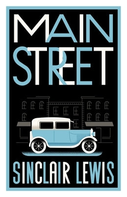 Main Street: Fully Annotated Edition with Over 400 Notes by Lewis, Sinclair