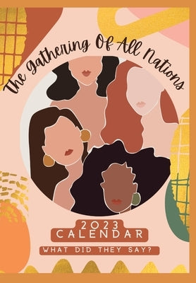 The Gathering of all Nations 2023 Calendar by Peete, Naomi E.