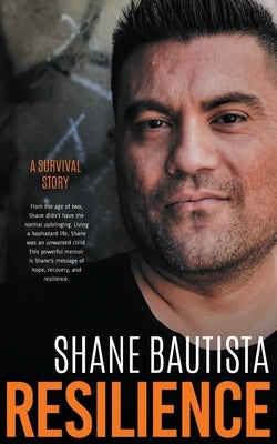 Resilience: A survival story by Bautista, Shane