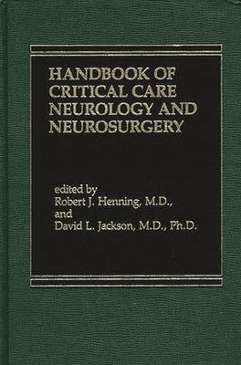 Handbook of Acute Critical Care Neurology by Henning, Robert J.