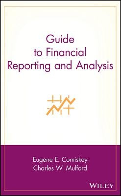 Guide to Financial Reporting and Analysis by Comiskey, Eugene E.