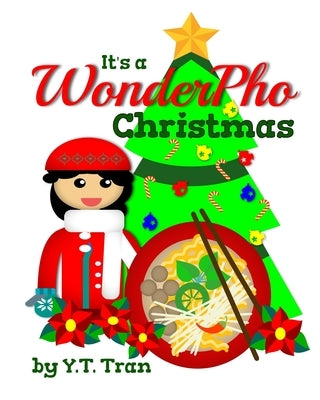 It's a WonderPho Christmas: A children's picture book for Christmas inspired by Vietnamese tradition and culture by Tran, Y. T.