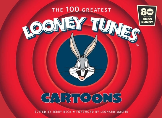 The 100 Greatest Looney Tunes Cartoons by Beck, Jerry