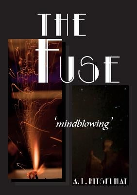 The Fuse by Kitselman, A. L.