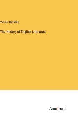 The History of English Literature by Spalding, William