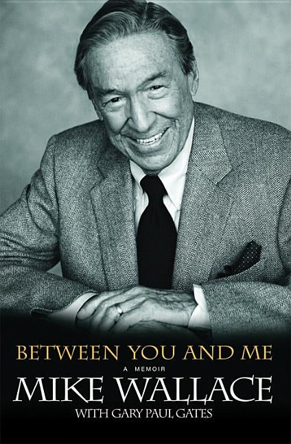 Between You and Me: A Memoir by Wallace, Mike