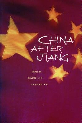 China After Jiang by Lin, Gang