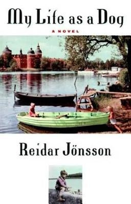 My Life as a Dog by Jonsson, Reidar