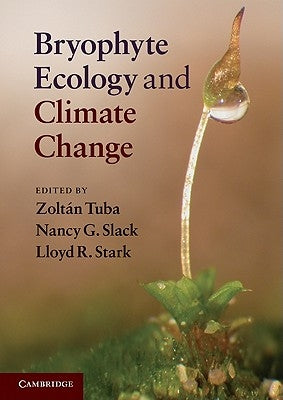 Bryophyte Ecology and Climate Change by Tuba, Zoltán