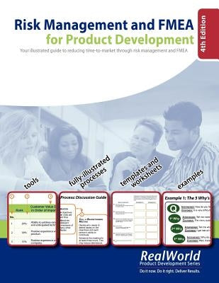 Risk Management and FMEA for Product Development, 4th Edition: Your illustrated guide to reducing time-to-market through risk management and FMEA by Campos, Jos&#233;