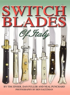 Switchblades of Italy by Zinser, Tim