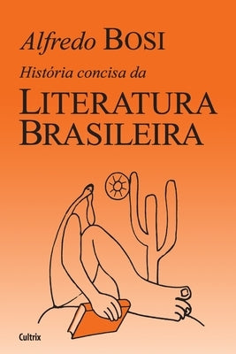 História Concisa da Literatura Brasileira by Bosi, Alfredo