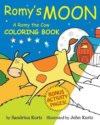 Romy's Moon Coloring Book: A Romy the Cow Coloring Book by Kurtz, John