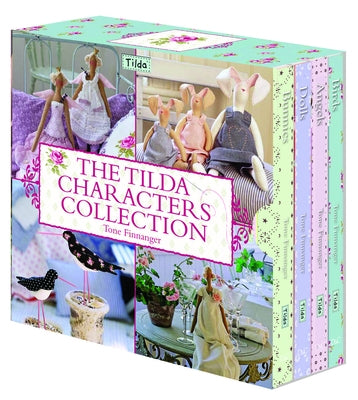 The Tilda Characters Collection: Birds, Bunnies, Angels and Dolls by Finnanger, Tone