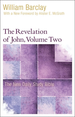 The Revelation of John, Volume 2 by Barclay, William