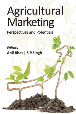 Agricultural Marketing by Bhatt, Anil
