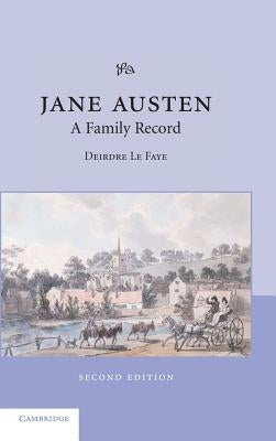 Jane Austen: A Family Record by Le Faye, Deirdre