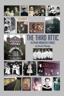The Third Attic and Other Brooklyn Stories by Manago, Vincent